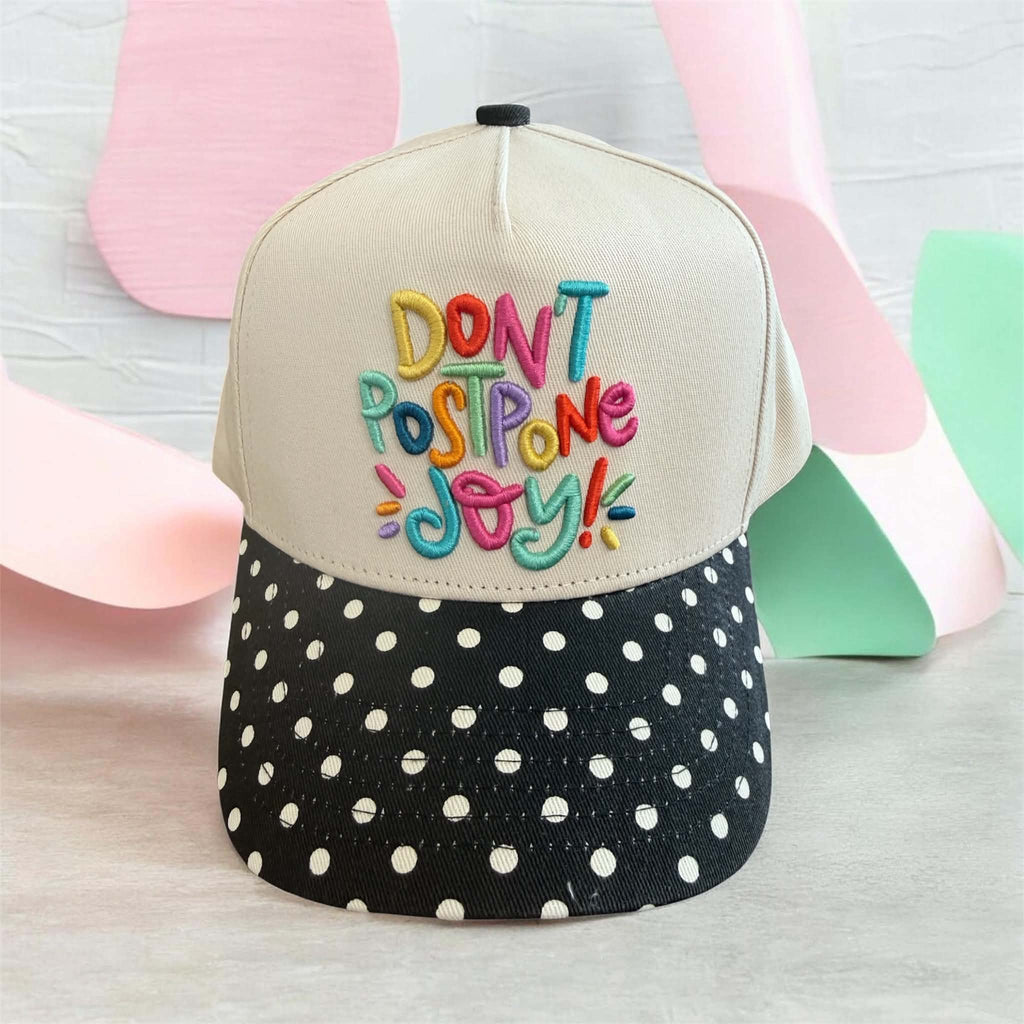 Don't Postpone Joy Trucker Hat