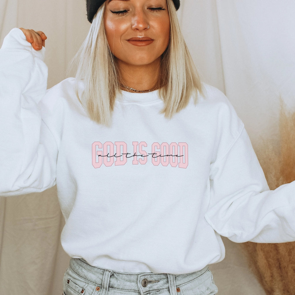 God Is Good Sweatshirt