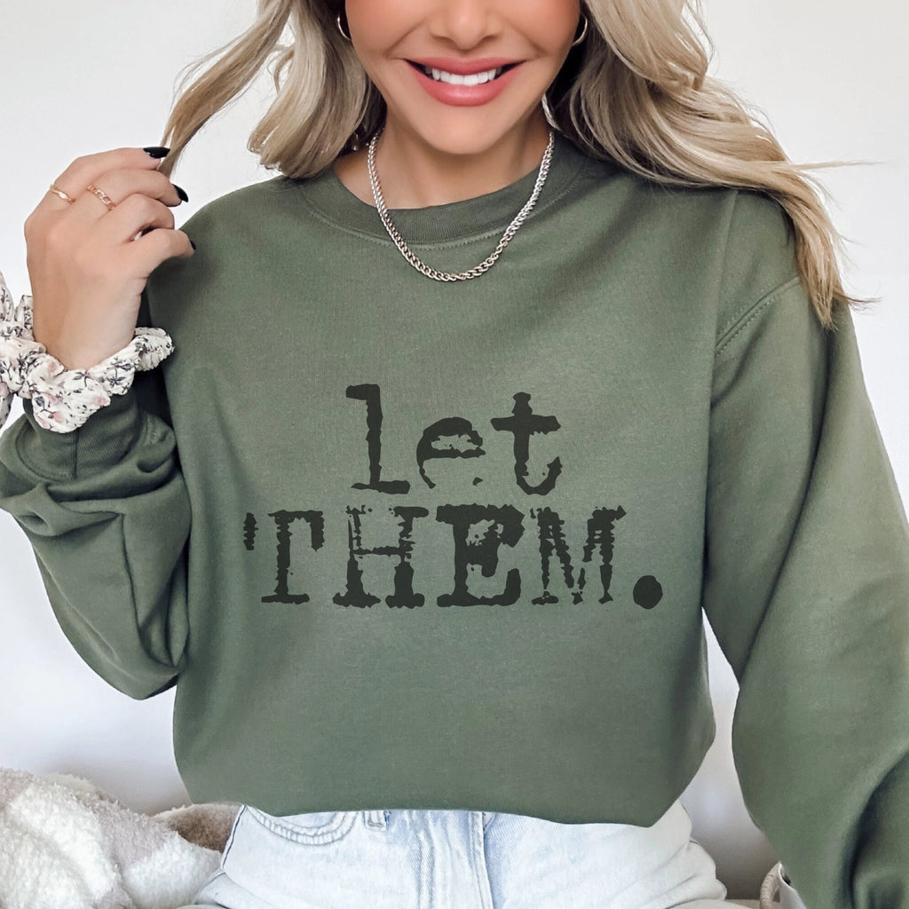 Let Them Sweatshirt